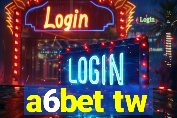 a6bet tw